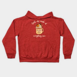 Girls Are Made Of Pumpkin Spice & Everything Nice Kids Hoodie